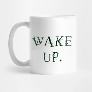 Wake up Mug